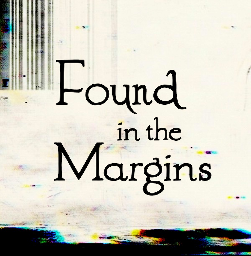Found in the Margins