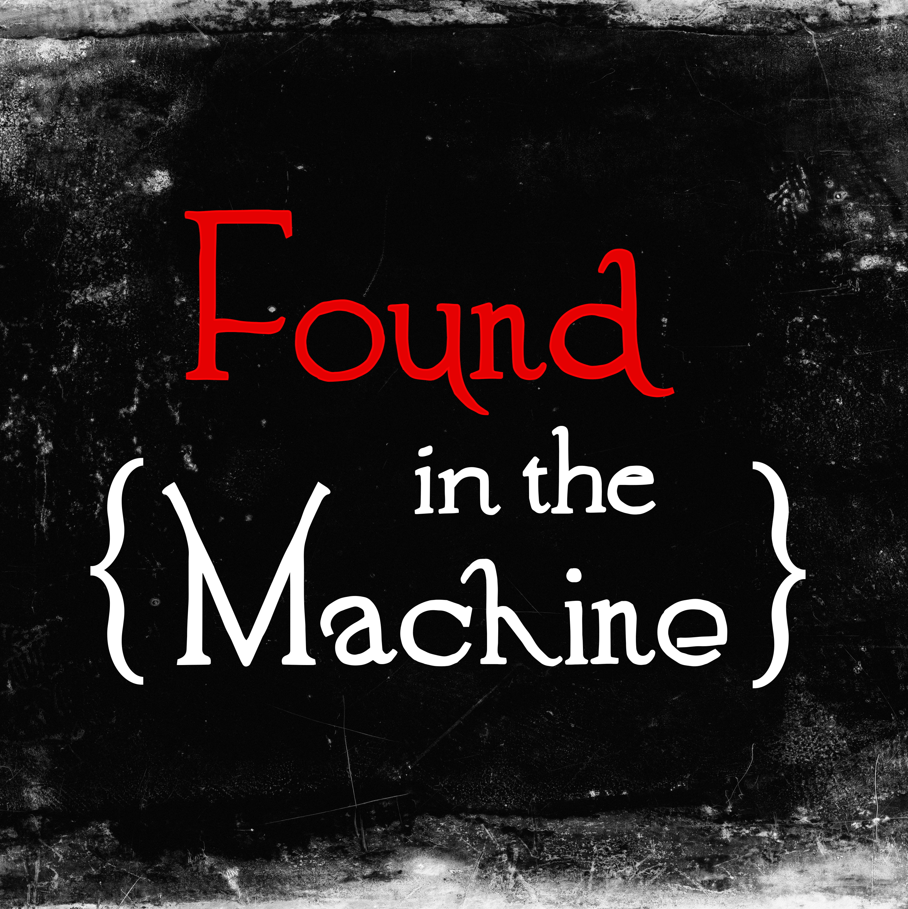 Found in the Machine podcast cover art